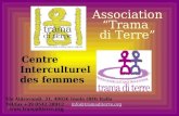 Association Trama di Terre Centre Interculturel des femmes Via Aldrovandi, 31, 40026 Imola (BO) Italia Tel/fax +39 0542 28912 info@tramaditerre.org @tramaditerre.org.