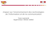 Impact sur lenvironnement des technologies de l'information et de la communication Yves Loerincik Superviseur: Olivier Jolliet.