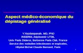 1 Y.Yazdanpanah, MD, PhD INSERM, Atip/avenir U738, Univ Paris Diderot, Sorbonne Paris Cité, France Service des maladies infectieuses et tropicales, Hôpital.