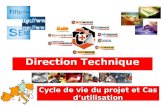 Direction Technique Cycle de vie du projet et Cas dutilisation.