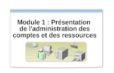 Module 1 : Présentation de l'administration des comptes et des ressources.