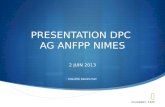 PRESENTATION DPC AG ANFPP NIMES 2 JUIN 2013 PHILIPPE DENRY.FSPF PH.DENRY. FSPF.