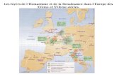 Les foyers de lHumanisme et de la Renaissance dans lEurope des XVème et XVIème siècles.