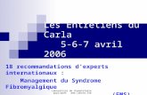 Laboratoire de rhumatologie appliquée  Les Entretiens du Carla 5-6-7 avril 2006 traduit et adapté Dr JF MARC sept 2006 18 recommandations.