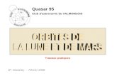 Quasar 95 Club dastronomie de VALMONDOIS JP. Maratrey - F©vrier 2008 Travaux pratiques