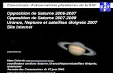 Commission d'observations planétaires de la SAF Opposition de Saturne 2006-2007 Opposition de Saturne 2007-2008 Uranus, Neptune et satellites éloignés.