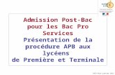 SAIO Nice janvier 2012 Admission Post-Bac pour les Bac Pro Services Présentation de la procédure APB aux lycéens de Première et Terminale.