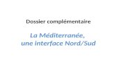 Dossier complémentaire La Méditerranée, une interface Nord/Sud.