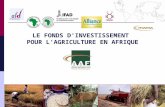 LE FONDS D'INVESTISSEMENT POUR L'AGRICULTURE EN AFRIQUE.
