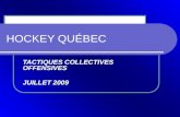 HOCKEY QUÉBEC TACTIQUES COLLECTIVES OFFENSIVES JUILLET 2009.