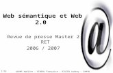 1/16 Web sémantique et Web 2.0 Revue de presse Master 2 RET 2006 / 2007 ADAMS Adeline – PINEAU Françoise – RIVIER Audrey – SAMYN Christelle.