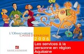 1 1 Les services à la personne en région Aquitaine.