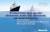 Protection des accès distants avec les services de quarantaine Cyril Voisin Chef de programme Sécurité Microsoft France.