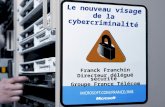 Le nouveau visage de la cybercriminalité Franck Franchin Directeur délégué sécurité Groupe France Télécom.