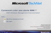 Comment créer une alerte WMI ? WMI Windows Management Instrumentation Outils : SQL Server Management Studio SQL Agent Patrick Guimonet Architecte Infrastructure.
