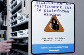 Utilisation du chiffrement sur la plateforme Windows Jean-Yves Poublan Microsoft France.