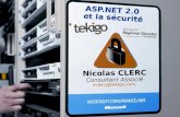 ASP.NET 2.0 et la sécurité Nicolas CLERC Consultant Associé nclerc@tekigo.com.