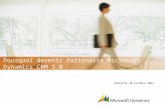 Lundi 6 janvier 2014 Pourquoi devenir Partenaire Microsoft Dynamics CRM 3.0.