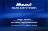Service Software Factory François MERAND Responsable groupe architectes DPE – Division Plateformes & Ecosystème Microsoft France fmerand@ @microsoft.com,