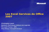 Les Excel Services de Office 2007 Christophe Lauer Relations Techniques Editeurs de Logiciels Microsoft France - DPE .