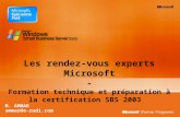 Les rendez-vous experts Microsoft - Formation technique et préparation à la certification SBS 2003 M. AMMAR ammar@e-rudi.com.