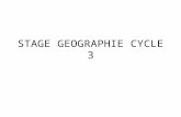STAGE GEOGRAPHIE CYCLE 3. Géographie cycle 3 Le programme de géographie a pour objectifs de décrire et de comprendre comment les hommes vivent et aménagent.
