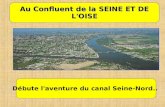 Au Confluent de la SEINE ET DE L'OISE Débute l'aventure du canal Seine-Nord..