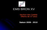 EMS BRON XV Saison 2009 - 2010 Section des Cadets (Moins de 17 ans)