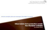 Observatoire de la protection sociale PSA PEUGEOT CITROËN 16 octobre 2012 Version annotée suite aux remarques formulées en séance.