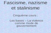 Fascisme, nazisme et stalinisme Cinquième cours : Les bases – La violence comme mode de gouvernement