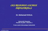 1 Les Réseaux Locaux LES RESEAUX LOCAUX INDUSTRIELS Dr. Mohamad KHALIL Université Libanaise Faculté de génie - Branche 1 5 eme année Informatique Industrielle.