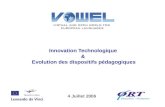Innovation Technologique & Evolution des dispositifs pédagogiques 4 Juillet 2006.