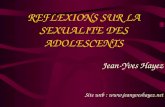 REFLEXIONS SUR LA SEXUALITE DES ADOLESCENTS Jean-Yves Hayez Site web :