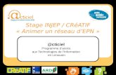 Stage INJEP / CRéATIF « Animer un réseau dEPN » @cticiel Programme daccès aux Technologies de lInformation en Limousin.