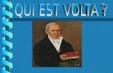 Identité Nom: Volta Prénom: Alessandro Date : En 1745 Lieu de naissance: Côme.