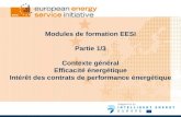 Modules de formation EESI Partie 1/3 Contexte général Efficacité énergétique Intérêt des contrats de performance énergétique.