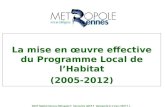DGST Habitat Rennes Métropole Rencontre ADCF Quimperlé le 2 mars 2007 1 La mise en œuvre effective du Programme Local de lHabitat (2005-2012)