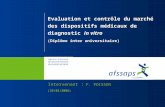 Evaluation et contrôle du marché des dispositifs médicaux de diagnostic in vitro (Diplôme inter universitaire) Intervenant : F. POISSON (25/01/2006)