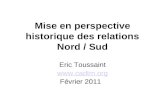 Mise en perspective historique des relations Nord / Sud Eric Toussaint  Février 2011.
