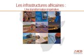 1 Les infrastructures africaines : Une transformation impérative.