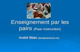 Enseignement par les pairs (Peer Instruction) André Blais (blaa@distributel.net)
