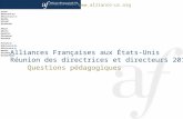 Www.alliance-us.org Questions pédagogiques Alliances Françaises aux États-Unis Réunion des directrices et directeurs 2010.