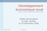 Labé 12-2006GTZ / DEL 11 Développement économique local Atelier de formation à Labé, Guinée 11-15 décembre 2006.