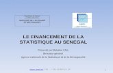 Présenté par Babakar FALL Directeur général Agence nationale de la Statistique et de la Démographie République du Sénégal Un peuple - Un But - Une foi.