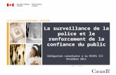 La surveillance de la police et le renforcement de la confiance du public Délégation canadienne à la MISPA III Novembre 2011 SGDDI n o 517712.