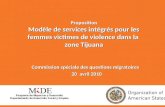Proposition Modèle de services intégrés pour les femmes victimes de violence dans la zone Tijuana Commission spéciale des questions migratoires 20 avril.