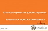 Programme de migration et développement ( M i DE ) Commission spéciale des questions migratoires Octobre 2009 Commission spéciale des questions migratoires.
