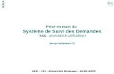 Prise en main du Système de Suivi des Demandes ( SSD - assistance utilisateur) ( esup-helpdesk-3 ) UBO – CRI – Alexandre Boisseau – 20/01/2009.