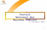 1 Portail National des Marchés Publics 11 Décembre 2006.