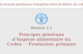 Les bonnes pratiques dhygiène dans la filière du café Principes généraux dhygiène alimentaire du Codex – Production primaire Module 3.1.